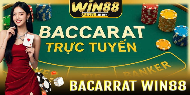Win88 Nâng Tầm Trải Nghiệm Baccarat Như Thế Nào?